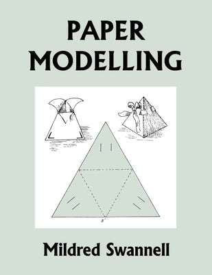 Paper Modelling (Yesterday's Classics) by Swannell, Mildred