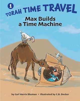 Max Builds a Time Machine by Shuman, Carl Harris