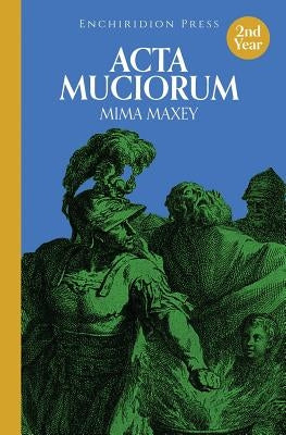 Acta Muciorum by Maxey, Mima