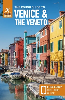 The Rough Guide to Venice & the Veneto (Travel Guide with Free Ebook) by Guides, Rough