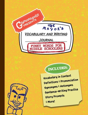 Funky Words for Middle Schoolers Vocabulary and Writing Journal: Definitions, Usage in Context, Fun Story Prompts, & More by Grammaropolis