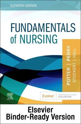 Fundamentals of Nursing - Binder Ready by Potter, Patricia A.