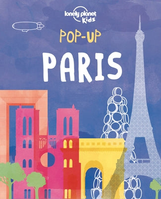 Lonely Planet Kids Pop-Up Paris 1 by Kids, Lonely Planet