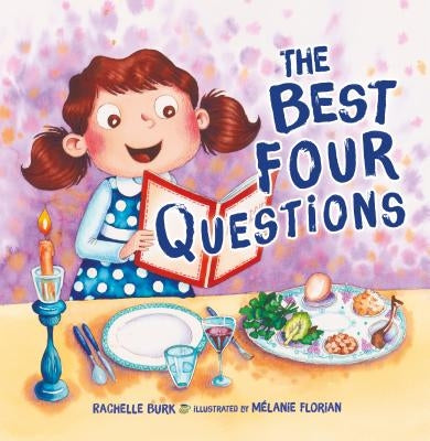 The Best Four Questions by Burk, Rachelle