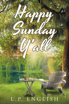 Happy Sunday Y'All by English, L. P.