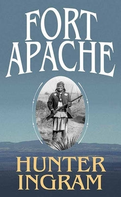 Fort Apache by Ingram, Hunter