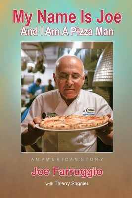 My Name Is Joe And I Am A Pizza Man by Farruggio, Joe