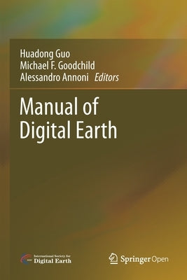 Manual of Digital Earth by Guo, Huadong