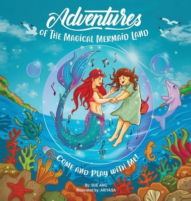 Adventures of The Magical Mermaid Land by Ang, Sue