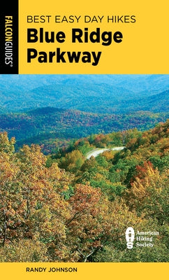 Best Easy Day Hikes Blue Ridge Parkway by Johnson, Randy