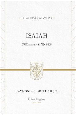 Isaiah (Redesign): God Saves Sinners by Ortlund, Ray