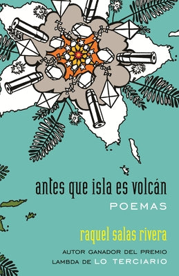 Antes Que Isla Es Volcán / Before Island Is Volcano by Salas Rivera, Raquel