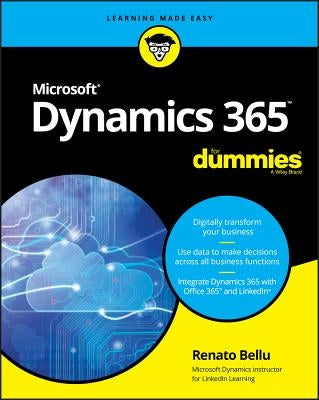 Microsoft Dynamics 365 for Dummies by Bellu, Renato