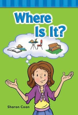 Where Is It? by Coan, Sharon