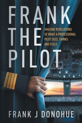 Frank the Pilot by Donohue, Frank J.