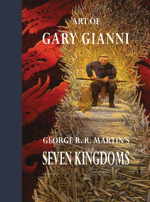 Art of Gary Gianni for George R. R. Martin's Seven Kingdoms by Gianni, Gary