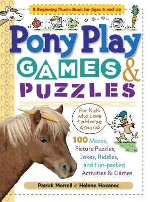 Pony Play Games & Puzzles by Hovanec, Helene