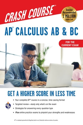 Ap(r) Calculus AB & BC Crash Course 3rd Ed., Book + Online: Get a Higher Score in Less Time by Rosebush, J.