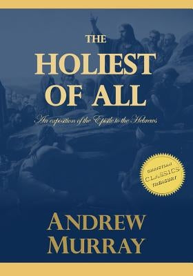 The Holiest of All by Murray, Andrew