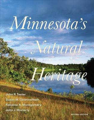 Minnesota's Natural Heritage: Second Edition by Tester, John R.