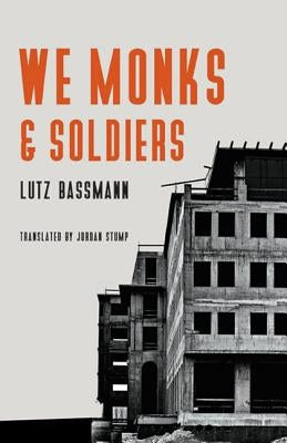 We Monks & Soldiers by Bassmann, Lutz