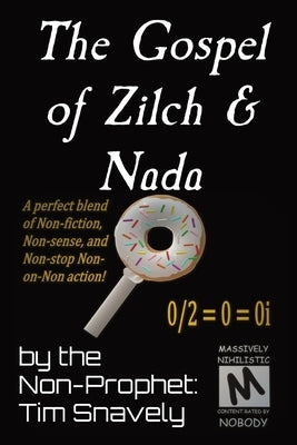 The Gospel of Zilch & Nada by Snavely, Tim