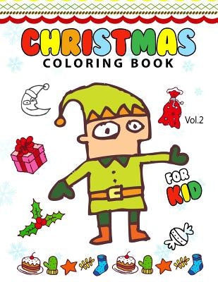 Christmas coloring Books for Kids Vol.2: (Coloring Book Is Fun) by Christmas Coloring Book for Kids