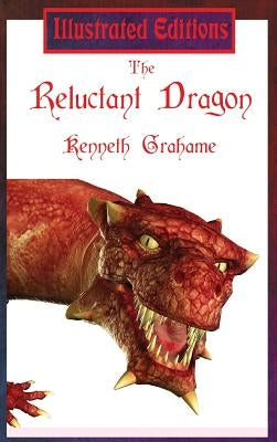 The Reluctant Dragon (Illustrated Edition) by Grahame, Kenneth