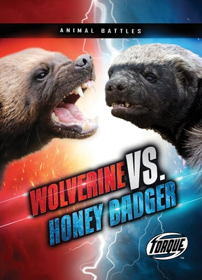 Wolverine vs. Honey Badger by Downs, Kieran