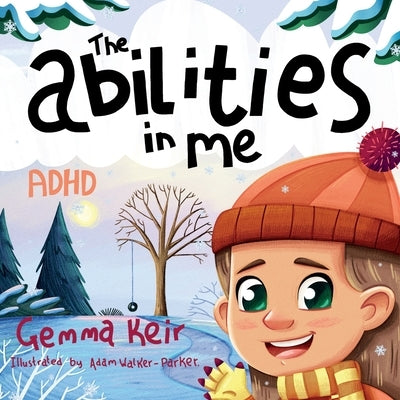 The abilities in me: ADHD by Walker-Parker, Adam