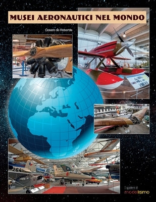 Musei aeronautici nel mondo by de Robertis, Cesare