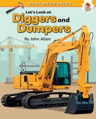 Let's Look at Diggers and Dumpers by Allan, John