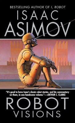 Robot Visions by Asimov, Isaac