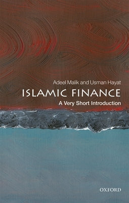 Islamic Finance: A Very Short Introduction by Malik, Adeel