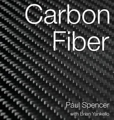 Carbon Fiber by Spencer, Paul Frank