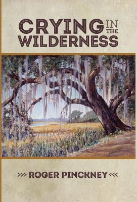 Crying in the Wilderness by Pinckney, Roger