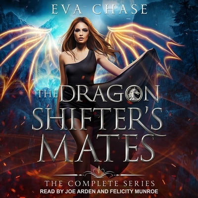 The Dragon Shifter's Mates Boxed Set Books 1-4 Lib/E by Munroe, Felicity