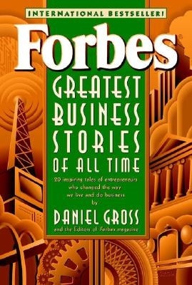 Forbes Greatest Business Stories of All Time by Forbes Magazine