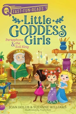 Persephone & the Evil King: Little Goddess Girls 6 by Holub, Joan
