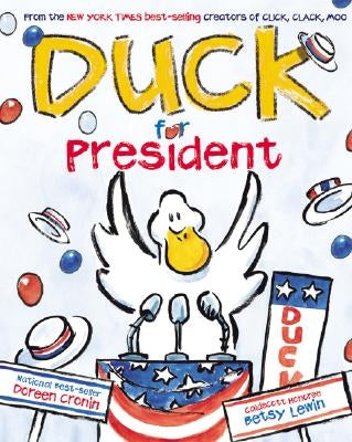 Duck for President by Cronin, Doreen
