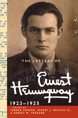 The Letters of Ernest Hemingway: Volume 2, 1923-1925 by Hemingway, Ernest