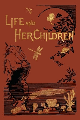 Life and Her Children by Buckley, Arabella B.