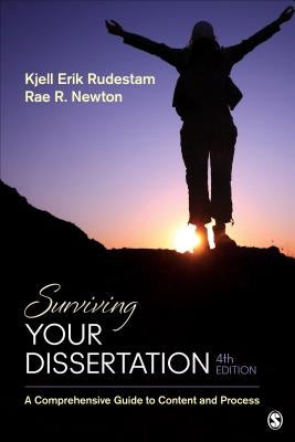 Surviving Your Dissertation: A Comprehensive Guide to Content and Process by Rudestam, Kjell Erik