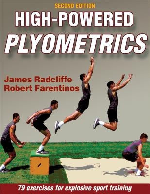 High-Powered Plyometrics by Radcliffe, James