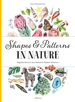 Shapes and Patterns in Nature by Sekaninova, Stepanka