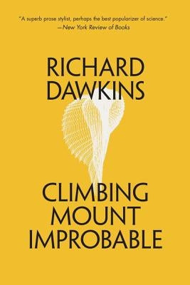 Climbing Mount Improbable by Dawkins, Richard