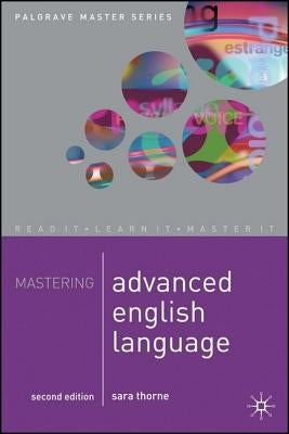 Mastering Advanced English Language by Thorne, Sara