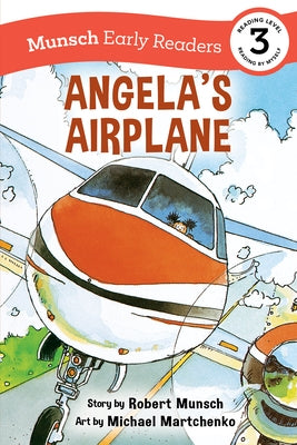 Angela's Airplane Early Reader: (Munsch Early Reader) by Munsch, Robert