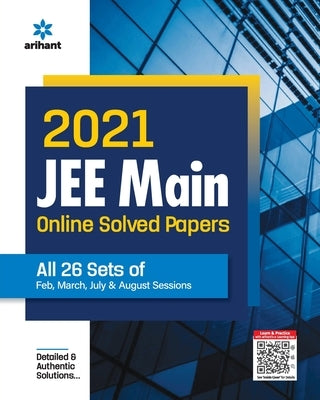 2021 JEE Main Online Solved Papers All 26 Sets Of Feb, March, July & Aug Sessions by Experts Compilation