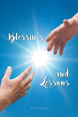 Blessin's and Lessons by Wilson, Al